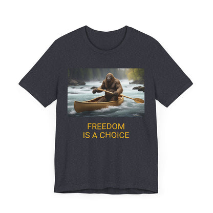 Copy of 'FREEDOM IS A CHOICE' BIGFOOT HABITAT Unisex Jersey Short Sleeve Tee