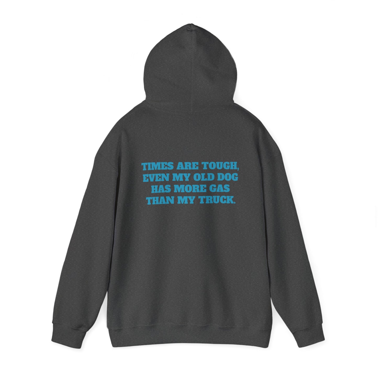 'TIMES ARE TOUGH...' Unisex Heavy Blend™ Hooded Sweatshirt