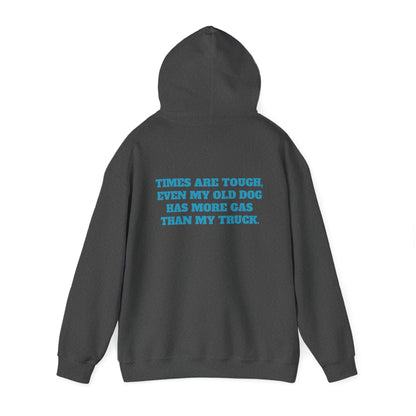 'TIMES ARE TOUGH...' Unisex Heavy Blend™ Hooded Sweatshirt