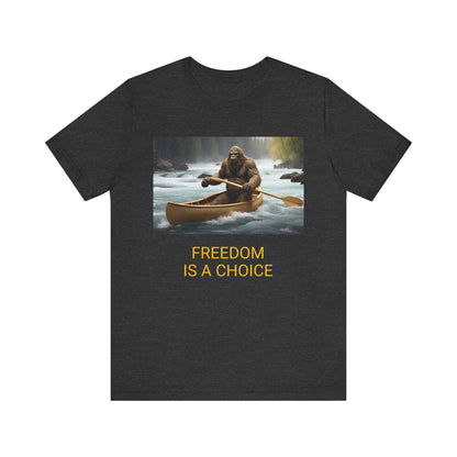 Copy of 'FREEDOM IS A CHOICE' BIGFOOT HABITAT Unisex Jersey Short Sleeve Tee