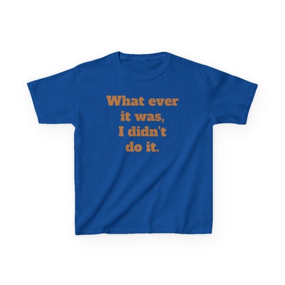 Copy of 'I didn't do it.'  Kids Heavy Cotton™ Tee by BIGFOOT HABITAT