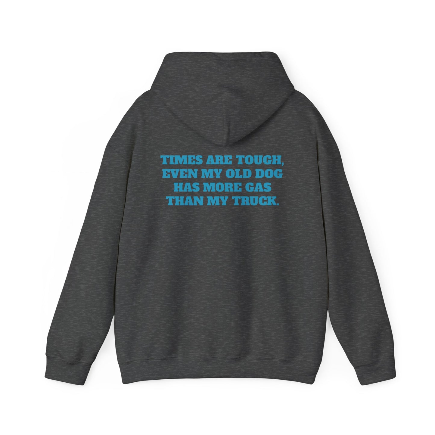 'TIMES ARE TOUGH...' Unisex Heavy Blend™ Hooded Sweatshirt