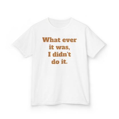 Copy of 'I didn't do it.'  Kids Heavy Cotton™ Tee by BIGFOOT HABITAT